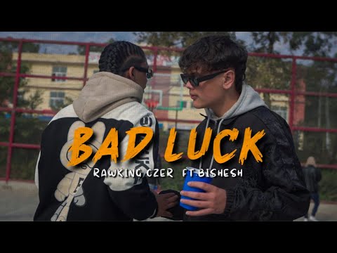 CZER - BAD LUCK || FT.BISHESH || OFFICIAL MUSIC VIDEO || Prod. @PrathamBeats