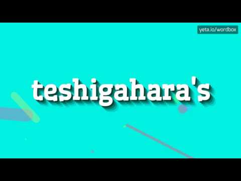 HOW TO PRONOUNCE TESHIGAHARA'S? #teshigahara's