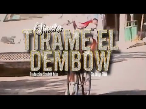 TIRAME EL DEMBOW