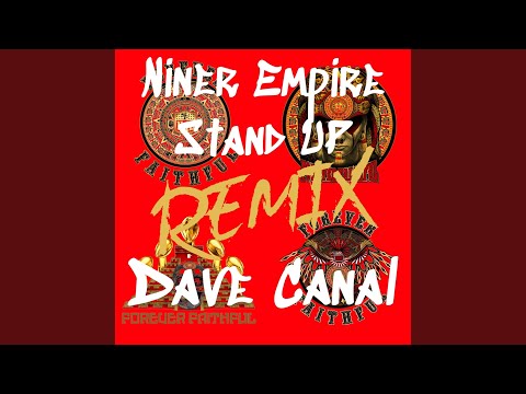 Niner Empire Stand UP (feat. Dave Canal) (Remix)