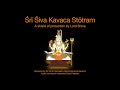 Sri Shiva Kavacha Stotram Sung By His Holiness Sri Ganapathy Sachchidananda Swamiji