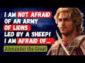 Alexander the Great: 40 Famous Quotes About Life, Death, War, and Conquest