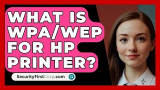 Download lagu What Is WPA/WEP For HP Printer? - SecurityFirstCorp.com mp3