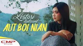 Download lagu LESTARI HUTASOIT - AUT BOI NIAN mp3 Download lagu LESTARI HUTASOIT - AUT BOI NIAN mp3