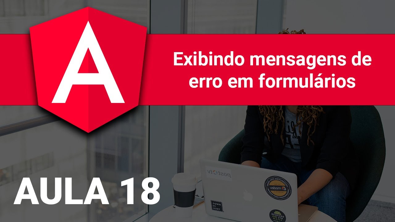 Exibindo mensagens de erro em formulários usando o Reactive forms do Angular | Aula 18