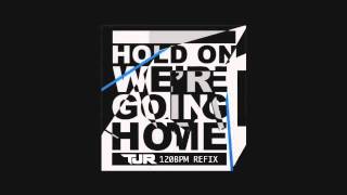 Drake - Hold On, We&#39;re Going Home (TJR 120bpm House Remix Edit)
