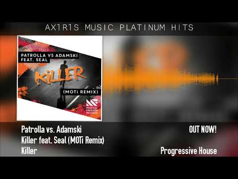 Patrolla vs. Adamski - Killer feat. Seal (MOTi Remix)