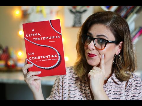 A ÚLTIMA TESTEMUNHA - Liv Constantine | Ju Oliveira
