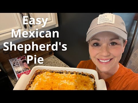 Easy Mexican Shepherd's Pie | Spicy Shepherds pie recipe