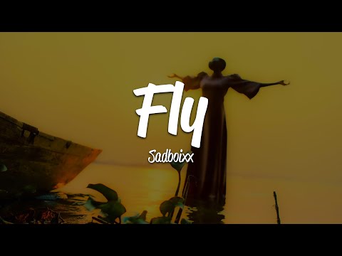 Sadboixx - Fly (Lyrics)