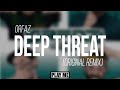 ORFAZ - Deep Threat (Original Mix) 