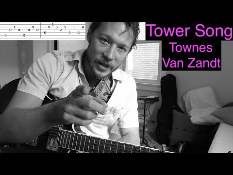 Tower Song - Townes Van Zandt - COMPLETE Guitar Tutorial