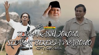 Download lagu TERIMA KASIH JOKOWI, SELAMAT BEKERJA PRABOWO I CAK SODIQ I  MUSIC VIDEO mp3