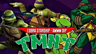 TMNT/Cobra Starship - Awww Dip/Lyrics