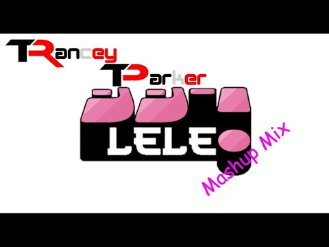 Lele Mashup mix