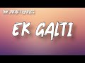 Ek Galti Lyrics Full Version