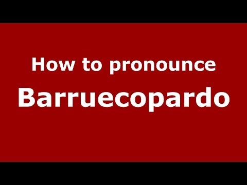 How to pronounce Barruecopardo (Spanish/Spain) - PronounceNames.com