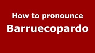 How to pronounce Barruecopardo