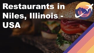 Restaurants in Niles, Illinois - USA