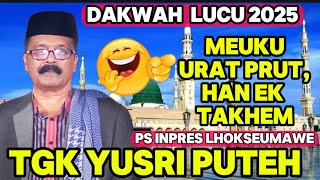 Download lagu DAKWAH TGK YUSRI PUTEH TERBARU 2025_ LUCU SEPANJANG MASA 🤣 mp3