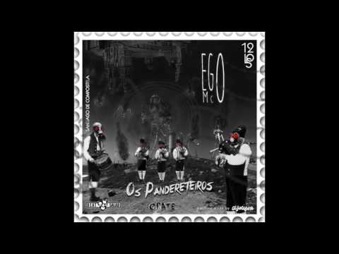Ego Mc  - Os Pandereteiros (Audio)