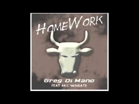 GREG DI MANO HOMEWORK ft AKIL WINGATE