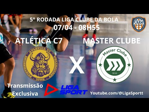 ATLÉTICA C7 X MASTER CLUBE | 5° RODADA | CLUBE DA BOLA