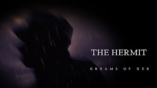 The Hermit | Teaser: Dreams of Her
