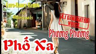 Phố Xa - Phương Phương - St Nhạc Sĩ Lê Quốc Thắng - Petersounds Remix Modern Talking Styler 2025 
