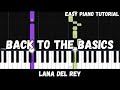 Lana Del Rey Back To The Basics Easy Piano Tutorial