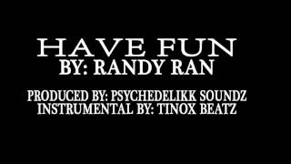 RANDY RAN - HAVE FUN - (AUDIO)