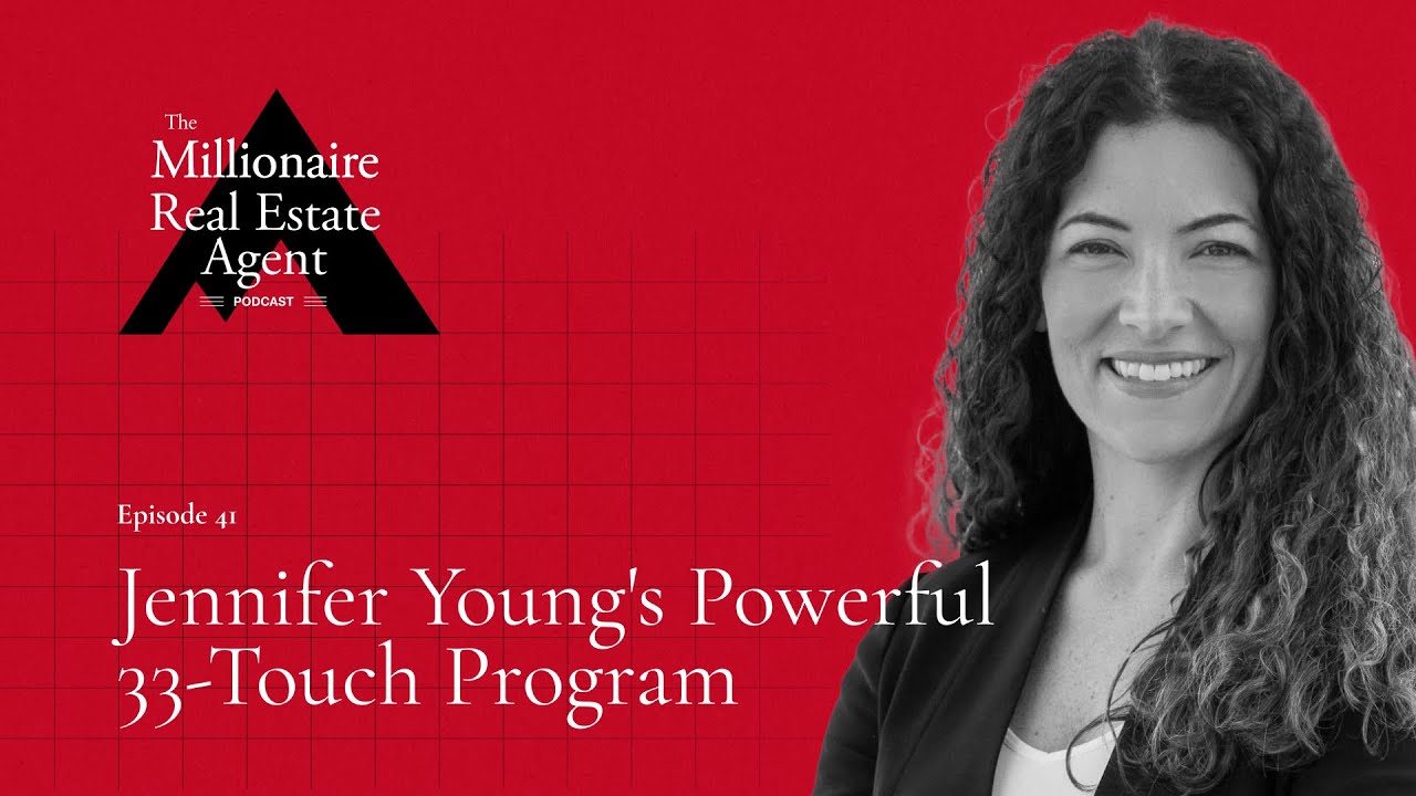 Jennifer Young’s Powerful 33-Touch Program | The MREA Podcast (EP. 41)