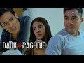 Dahil Sa Pag-ibig: Tapatan ng asawa at kabit | Episode 15