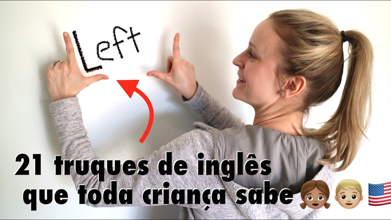 21 TRUQUES DE INGLÊS QUE TODA CRIANÇA SABE