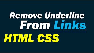 How to remove underline from links - HTML CSS