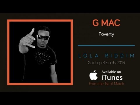 G-Mac - Poverty - Lola Riddim (Goldcup Records)