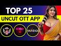 Top 25 Uncut Ott Platforms In India You Will Get To See Everything OTT Masala