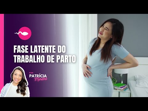 TRABALHO DE PARTO FASE LATENTE | Sinais Parto, Contrações Parto, Dilatação Parto - Boa Gravidez
