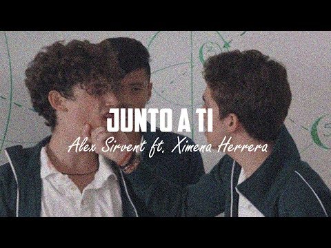 Alex Sirvent ft. Ximena Herrera - Junto a ti (Letra) •ARISTEMO•