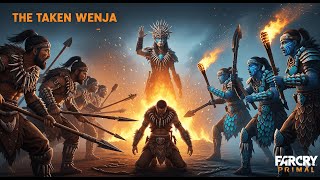 Far Cry Primal – The Taken Wenja | Batari’s Fury & The Embers of War Ignite