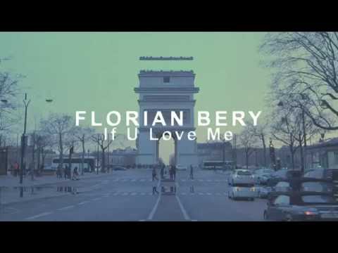 Florian Bery - If U Love Me (Official Video)