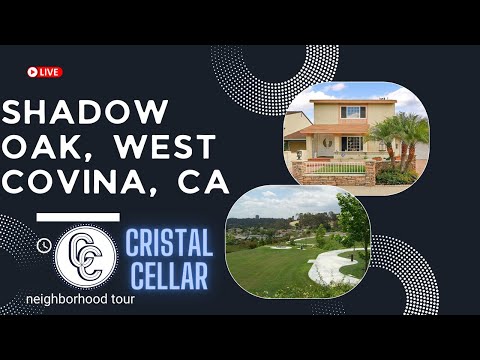 Shadow Oak, West Covina, CA
