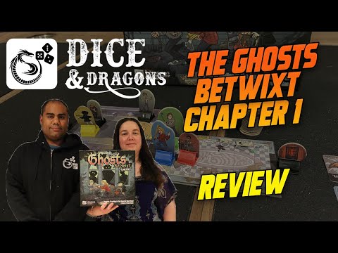 Dice and Dragons - The Ghosts Betwixt Chapter 1 Review