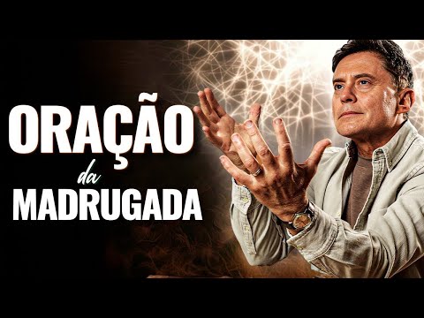 Oração da Madrugada de Hoje com Fábio Teruel