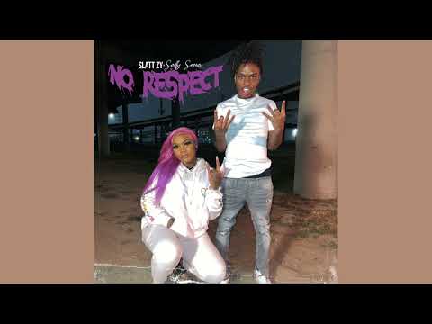 Slatt Zy & Sally Sossa - No Respect [Clean]