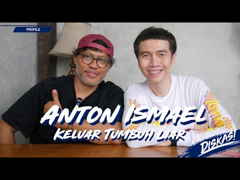 DISKAS EPISODE 37 : ANTON ISMAEL - KELUAR TUMBUH LIAR
