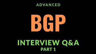 BGP Interview Questions and Answers | Advanced | Part 1