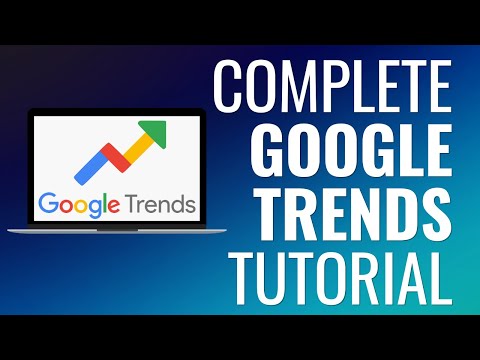 Complete Google Trends Tutorial 2023 Improve SEO Keyword Research and Content Marketing