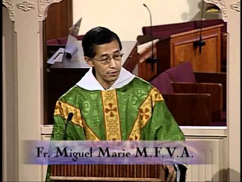 Homily 09-18-2011 - Fr Miguel Marie MFVA - Twenty-Fifth Sunday in Ordinary Time
