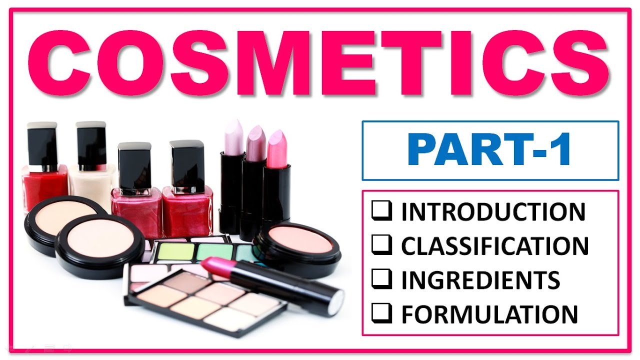COSMETICS | PART-1 | DEFINITION | CLASSIFICATIONS | INGREDIENTS | SURFACTANTS | HUMECTANTS | WAX OIL